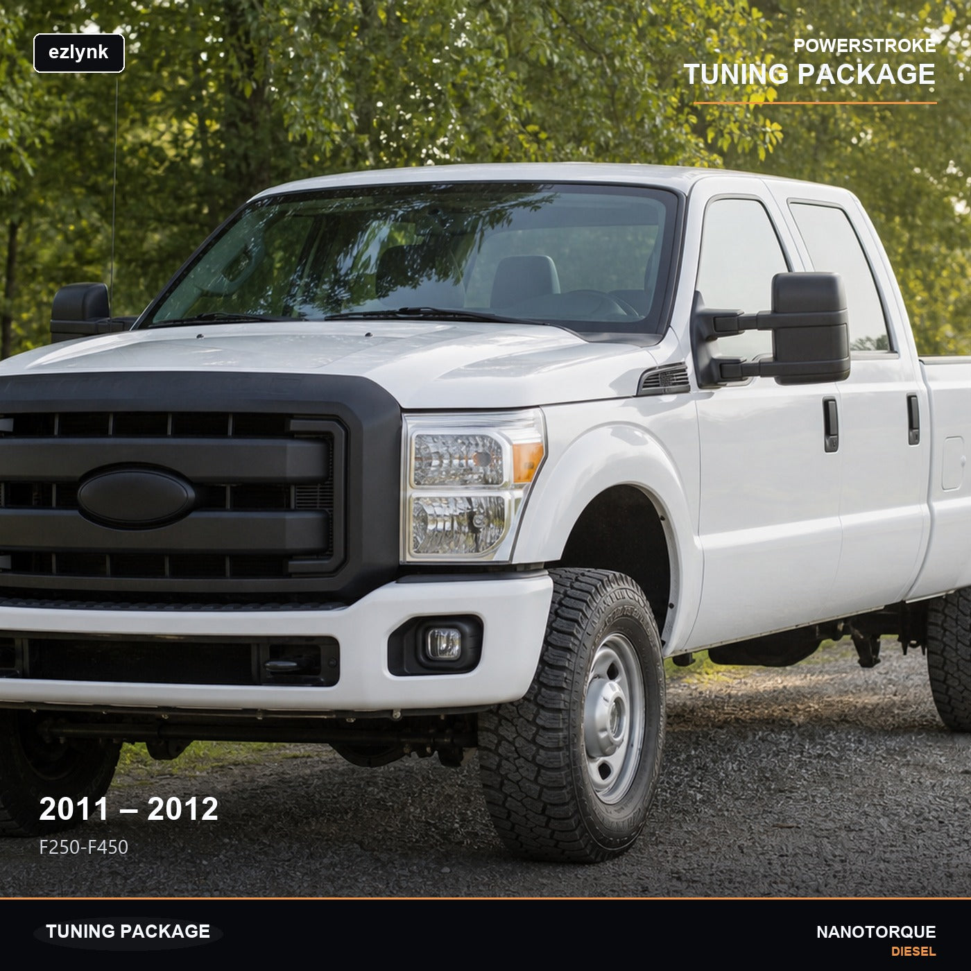 2011-2012 F250-F450 Tuning Package (ezlynk) — Nano Torque Diesel